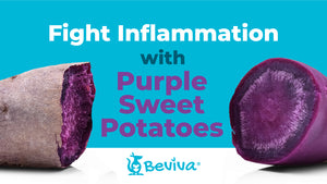 Reduce Inflammation Now! Anti-Inflammatory Benefits of Purple Sweet Potatoes